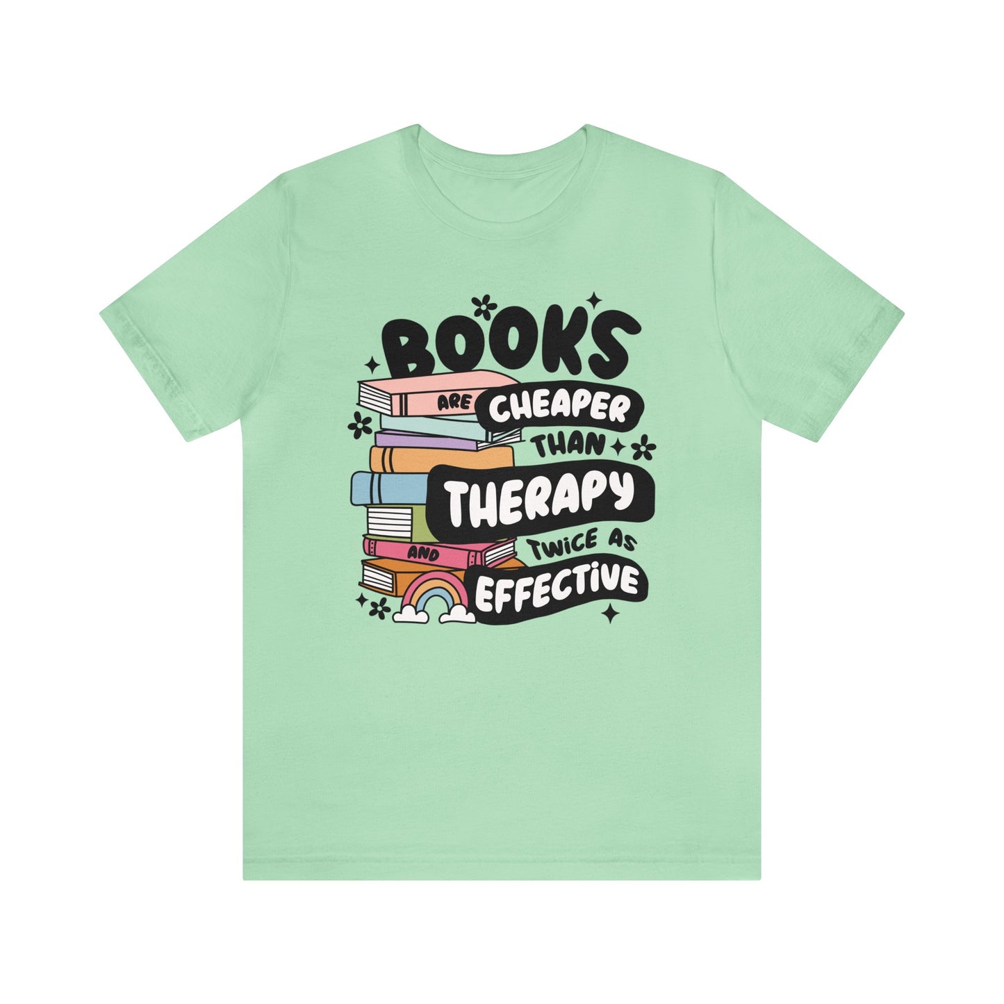 Books Are Cheaper Than Therapy Short Sleeve Tee