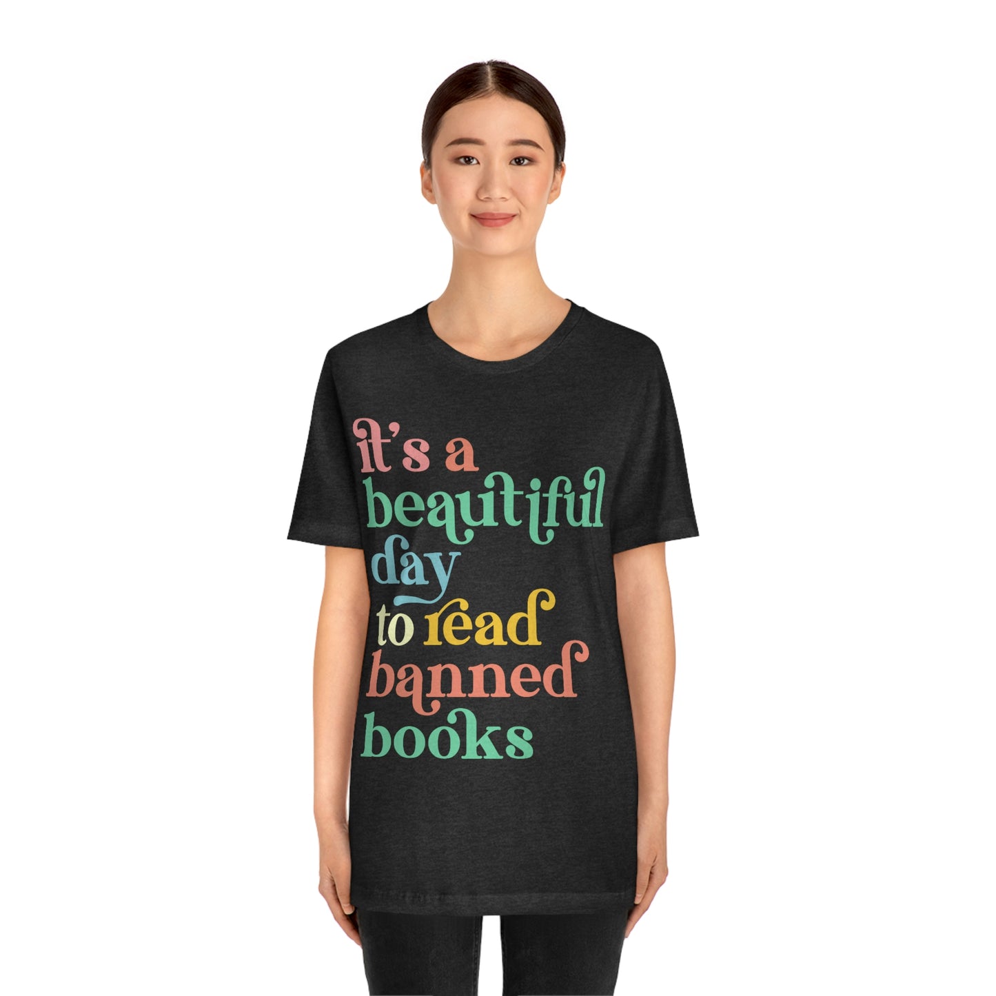 It's a Beautiful Day to Read Banned Books Unisex Jersey Short Sleeve Tee