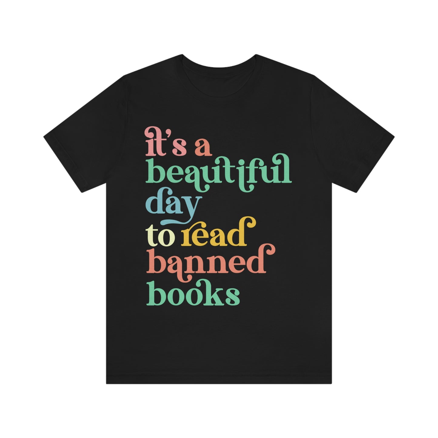 It's a Beautiful Day to Read Banned Books Unisex Jersey Short Sleeve Tee