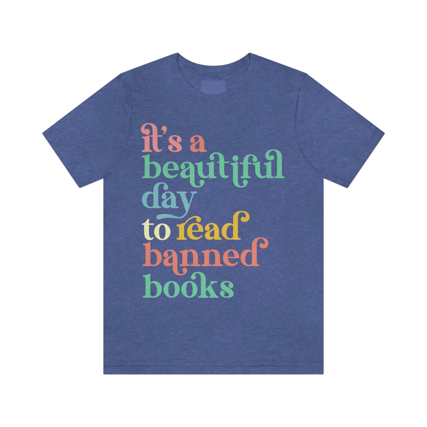 It's a Beautiful Day to Read Banned Books Unisex Jersey Short Sleeve Tee