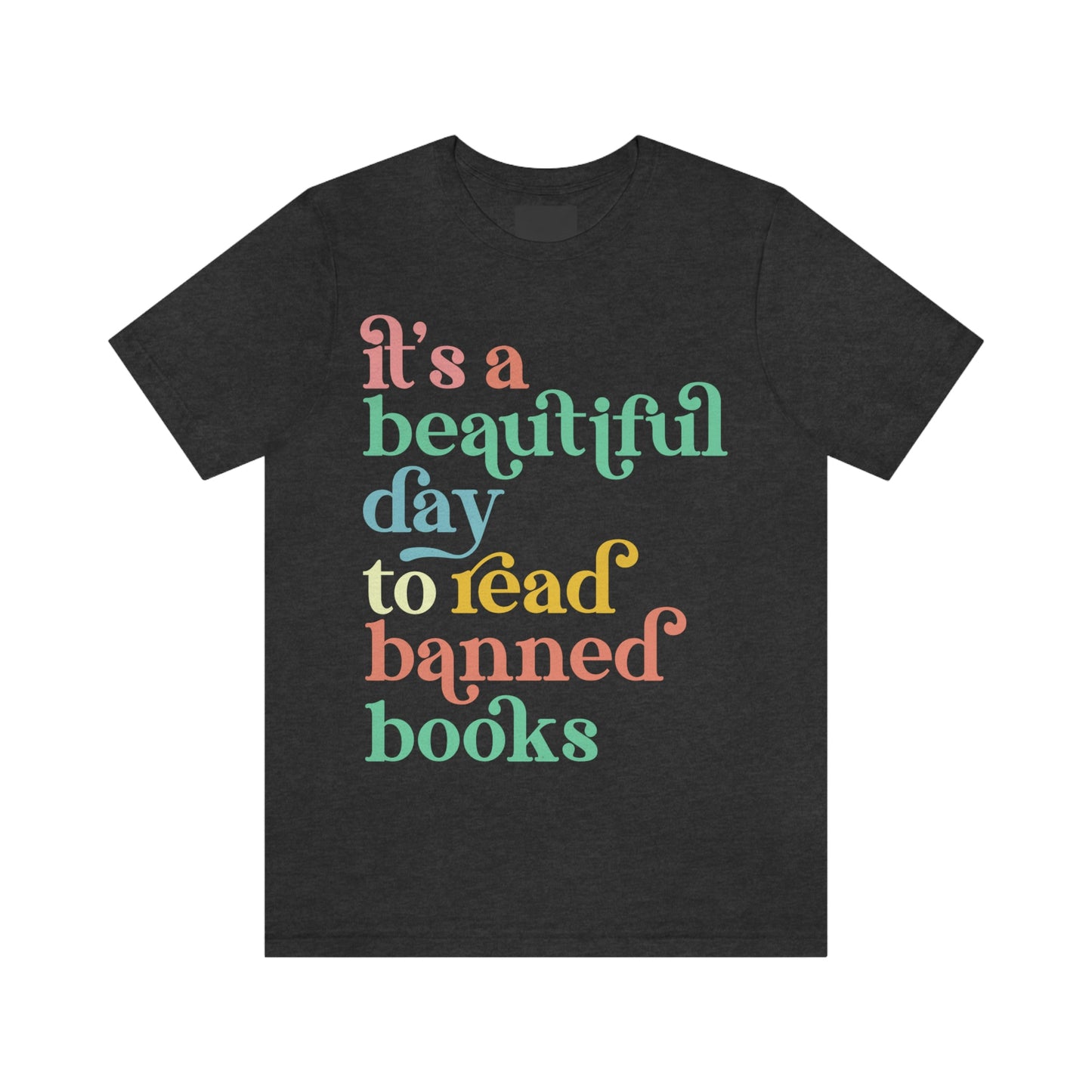 It's a Beautiful Day to Read Banned Books Unisex Jersey Short Sleeve Tee
