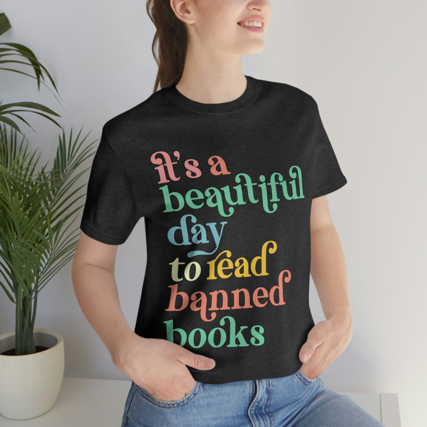It's a Beautiful Day to Read Banned Books Unisex Jersey Short Sleeve Tee