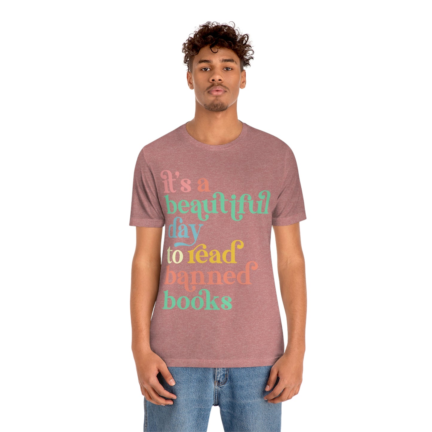 It's a Beautiful Day to Read Banned Books Unisex Jersey Short Sleeve Tee