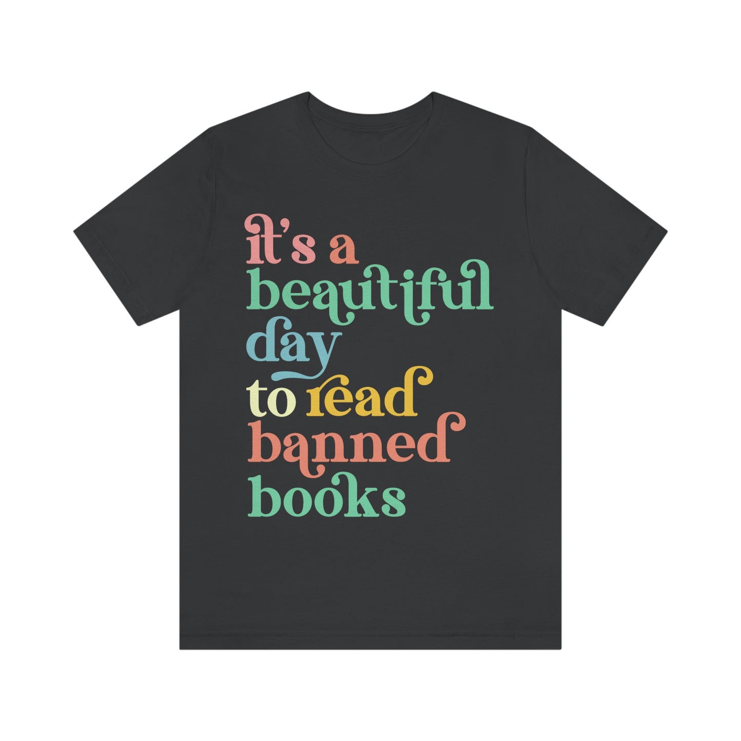 It's a Beautiful Day to Read Banned Books Unisex Jersey Short Sleeve Tee