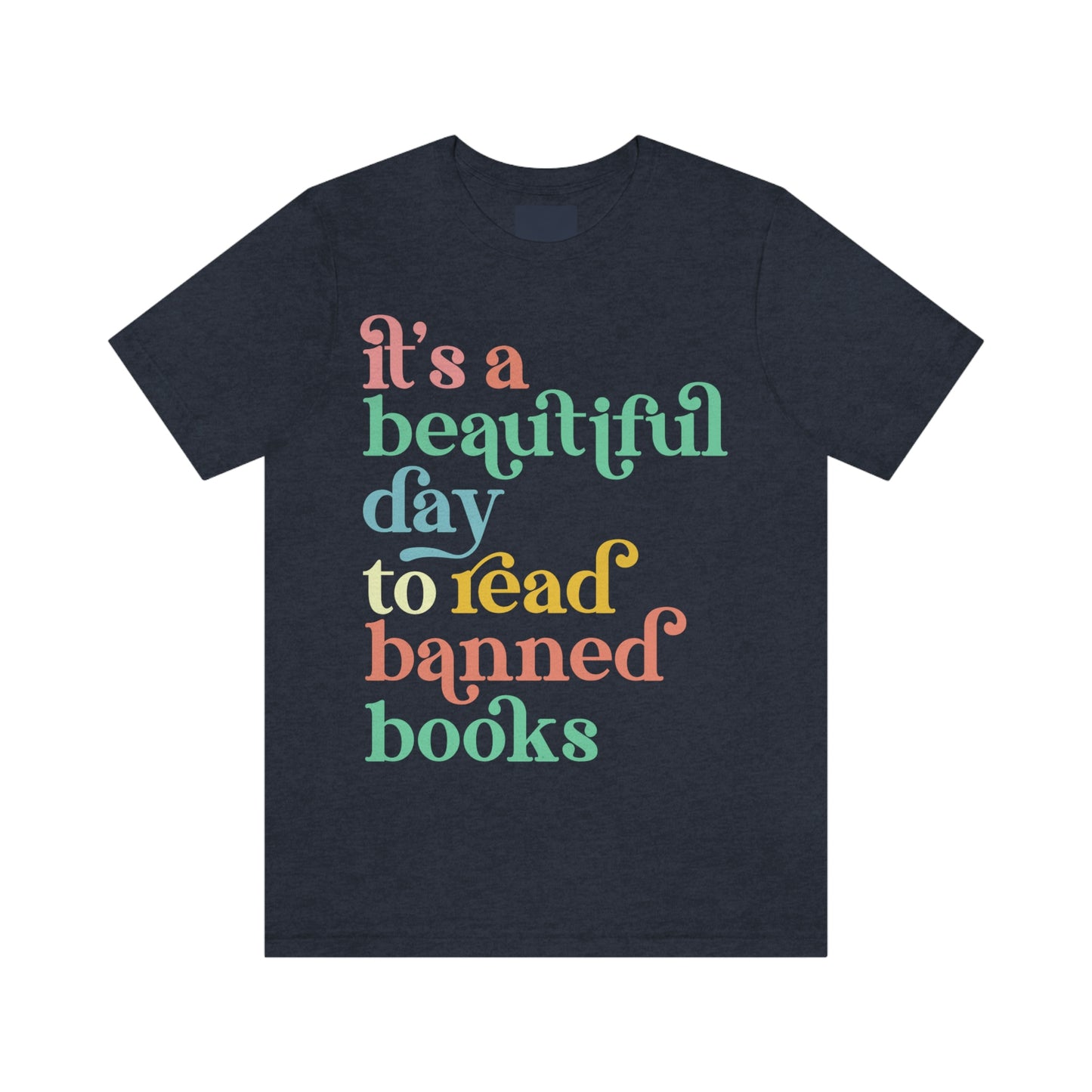 It's a Beautiful Day to Read Banned Books Unisex Jersey Short Sleeve Tee