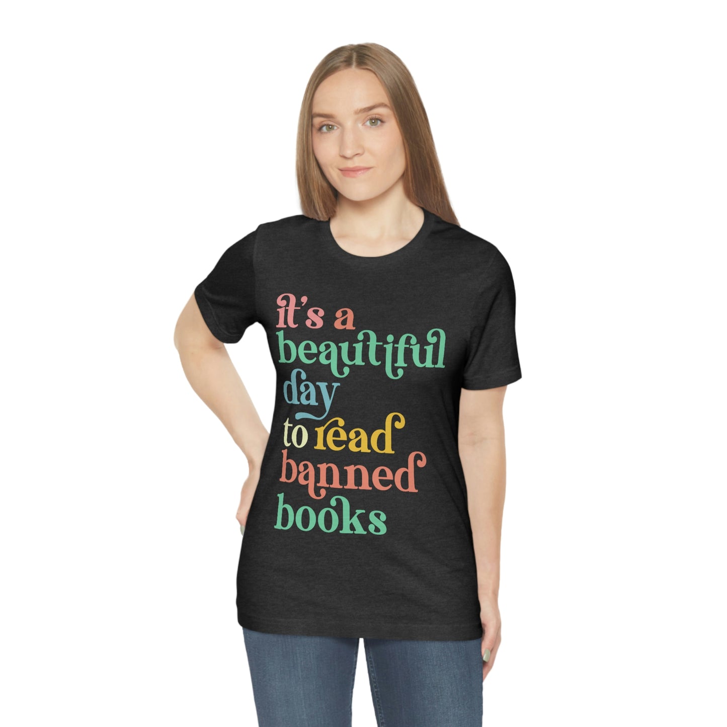 It's a Beautiful Day to Read Banned Books Unisex Jersey Short Sleeve Tee