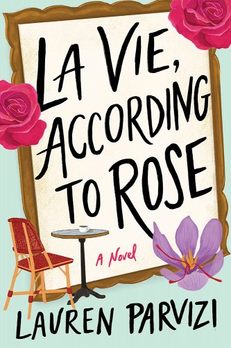 La Vie, According to Rose