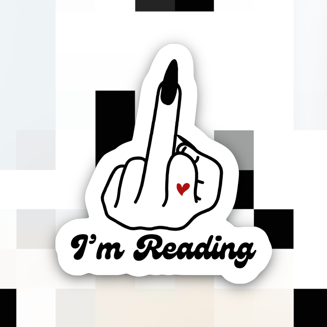 F*ck Off I’m Reading Sticker