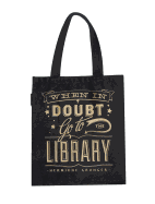 When In Doubt, Go To The Library Tote Bag